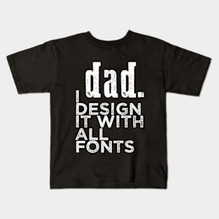 Dad Kids T-Shirt